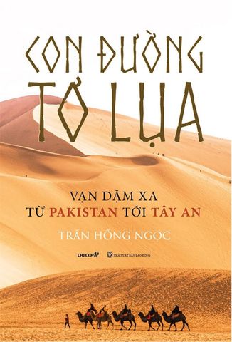 Con Đường Tơ Lụa - Vạn Dặm Xa Từ Pakistan Tới Tây An