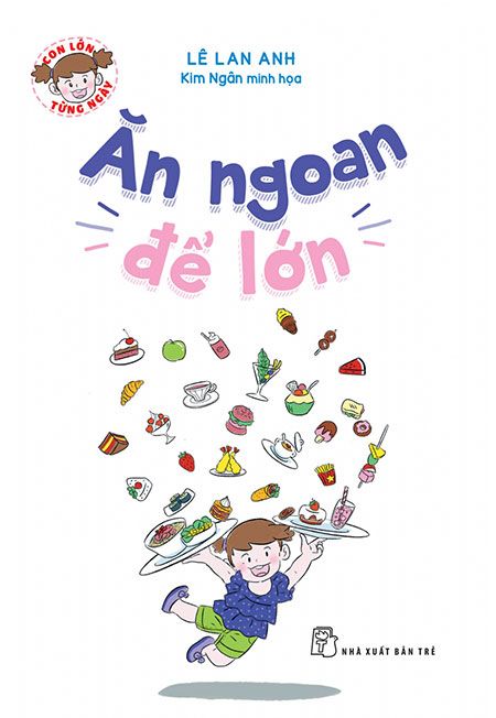 Con Lớn Từng Ngày - Ăn Ngoan Để Lớn