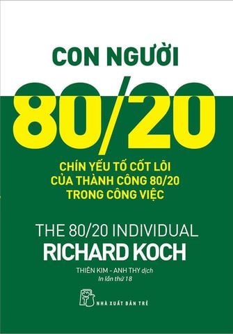 Con Người 80/20 - Chín Yêu Tố Cốt Lõi Của Thành Công 80/20 Trong Công Việc (Tái bản năm 2022)