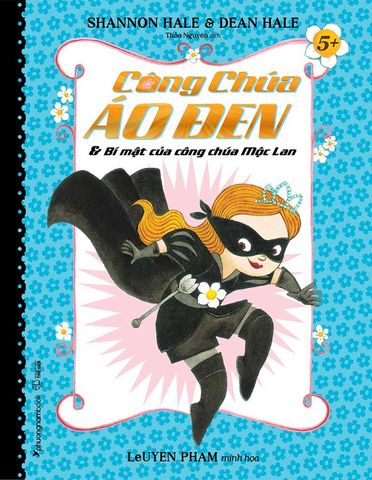 Công Chúa Áo Đen Và Bí Mật Của Công Chúa Mộc Lan - Tập 1