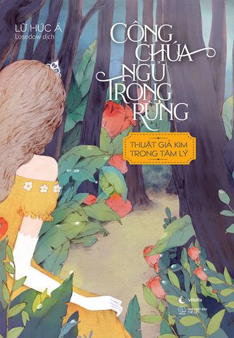 Công Chúa Ngủ Trong Rừng: Thuật Giả Kim Trong Tâm Lý