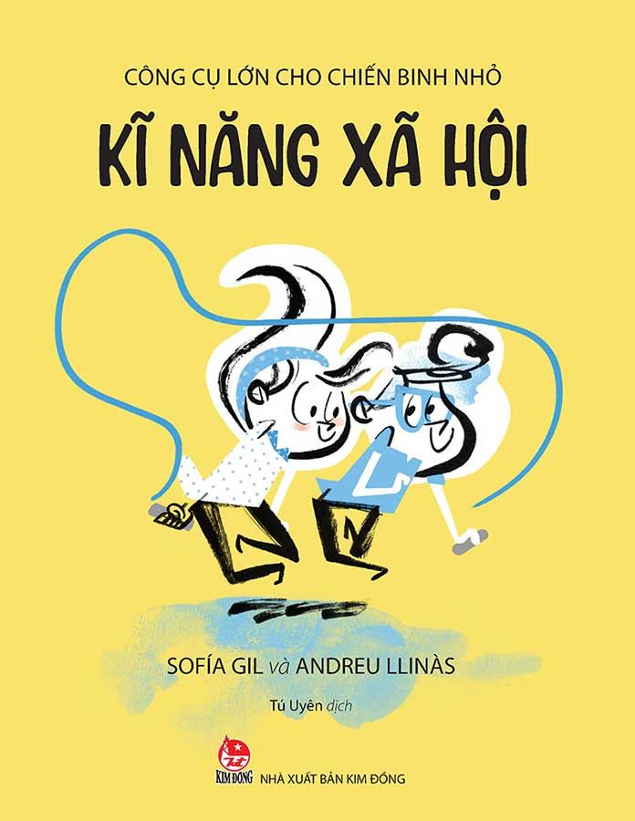 Công Cụ Lớn Cho Chiến Binh Nhỏ - Kĩ Năng Xã Hội