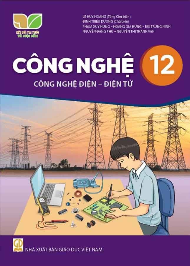 Sách Giáo Khoa Công Nghệ Lớp 12 - Công Nghệ Điện - Điện Tử - Bộ Kết Nối Tri Thức Với Cuộc Sống