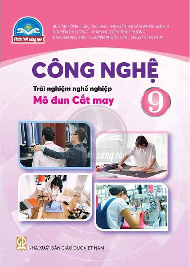 Sách Giáo Khoa Công Nghệ Lớp 9 - Trải Nghiệm Nghề Nghiệp: Mô Đun Cắt May - Bộ Chân Trời Sáng Tạo