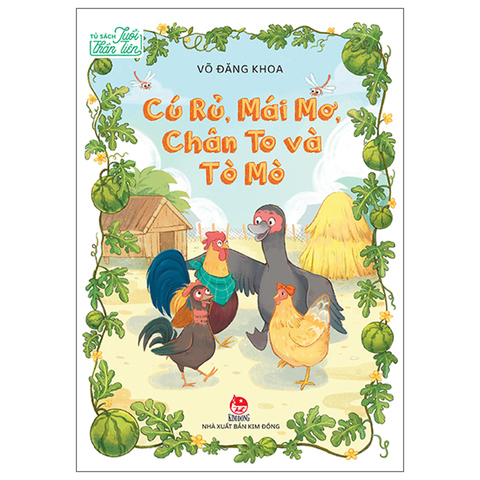 Cú Rủ, Mái Mơ, Chân to Và Tò Mò - Tủ Sách Tuổi Thần Tiên