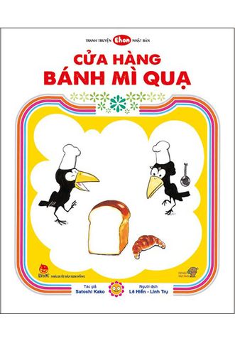 Tranh Truyện Ehon Nhật Bản - Cửa Hàng Bánh Mì Quạ