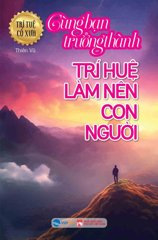 Cùng Bạn Trưởng Thành - Trí Huệ Làm Nên Con Người