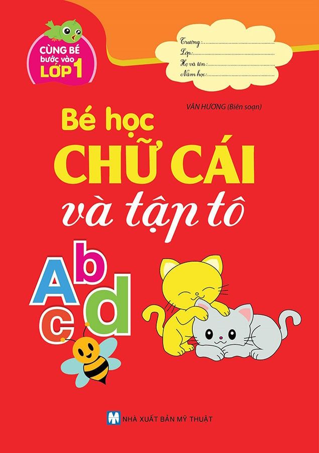 Cùng Bé Bước Vào Lớp 1 - Bé Học Chữ Cái Và Tập Tô