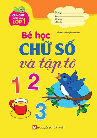 Cùng Bé Bước Vào Lớp 1 - Bé Học Chữ Số Và Tập Tô