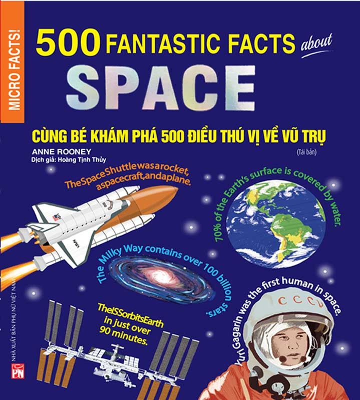Cùng Bé Khám Phá 500 Điều Thú Vị Về Vũ Trụ (Tái bản năm 2023)