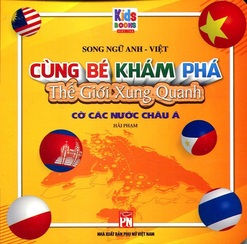 Cùng Bé Khám Phá Thế Giới Xung Quanh - Cờ Các Nước Châu Á (Song ngữ Anh-Việt)