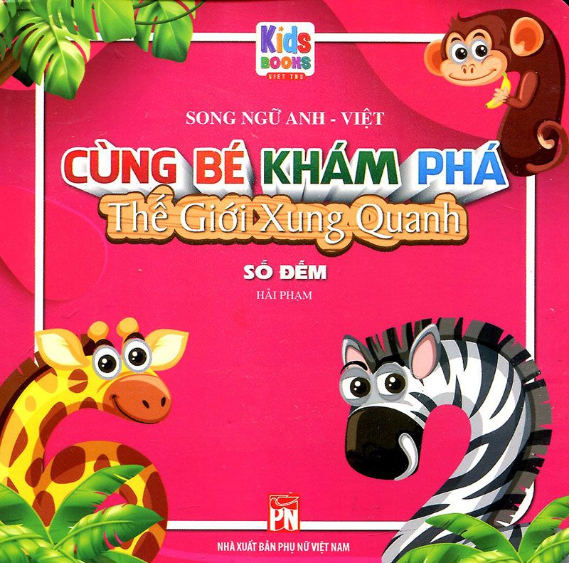 Cùng Bé Khám Phá Thế Giới Xung Quanh - Số Đếm (Song ngữ Anh-Việt)