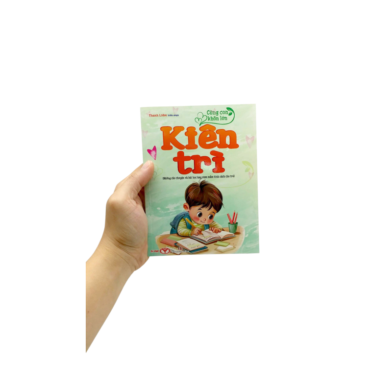 Cùng Con Khôn Lớn - Kiên Trì