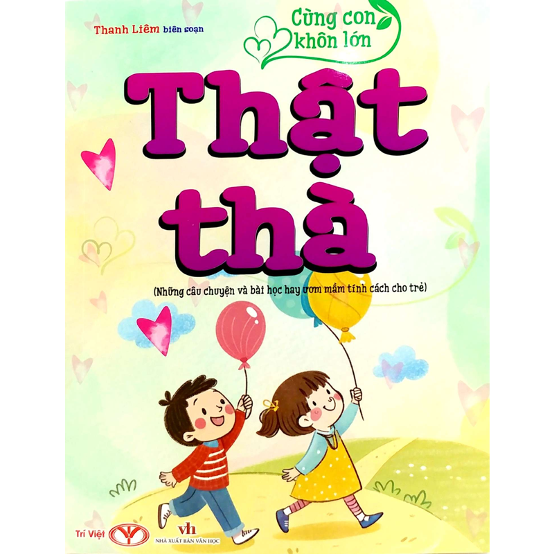 Cùng Con Khôn Lớn - Thật Thà