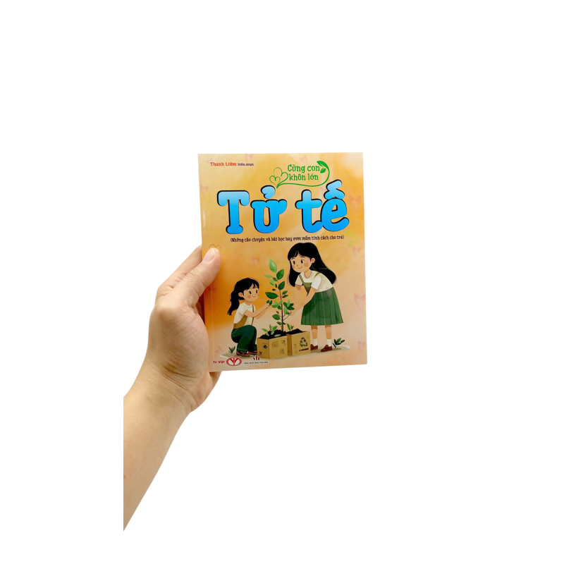 Cùng Con Khôn Lớn - Tử Tế