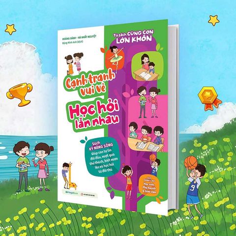 Tủ Sách Cùng Con Lớn Khôn - Cạnh Tranh Vui Vẻ Học Hỏi Lẫn Nhau