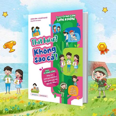 Tủ Sách Cùng Con Lớn Khôn - Thất Bại Ư? Không Sao Cả!