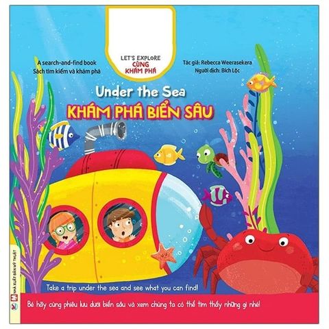 Cùng Khám Phá - Under The Sea - Khám Phá Biển Sâu (Tái bản năm 2023)
