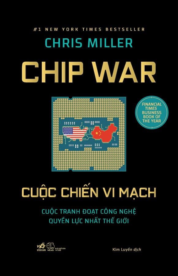Cuộc Chiến Vi Mạch - Cuộc Tranh Đoạt Công Nghệ Quyền Lực Nhất Thế Giới