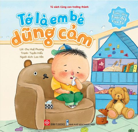 Cuộc Sống Tươi Đẹp Của Tớ - Tớ Là Em Bé Dũng Cảm