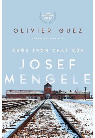 Cuộc Trốn Chạy Của Josef Mengele (Giải Renaudot 2017)