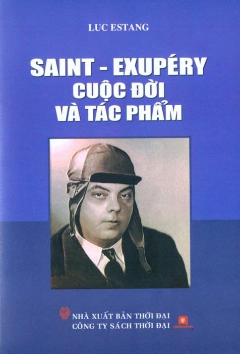 Saint Exupéry - Cuộc Đời Và Tác Phẩm