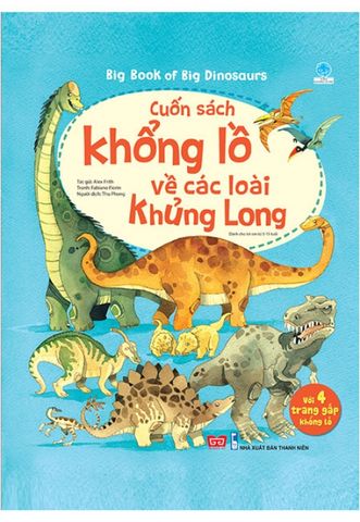 Cuốn Sách Khổng Lồ Về Các Loài Khủng Long (Tái bản năm 2018)