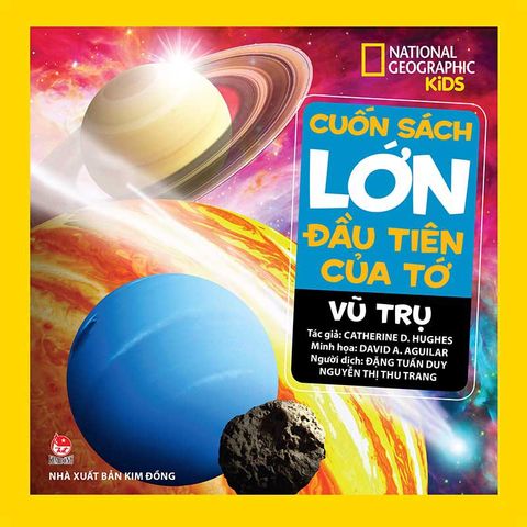National Geographic Kids - Cuốn Sách Lớn Đầu Tiên Của Tớ - Vũ Trụ