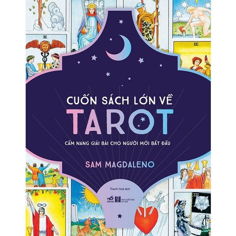 Cuốn Sách Lớn Về Tarot: Cẩm Nang Giải Bài Cho Người Mới Bắt Đầu