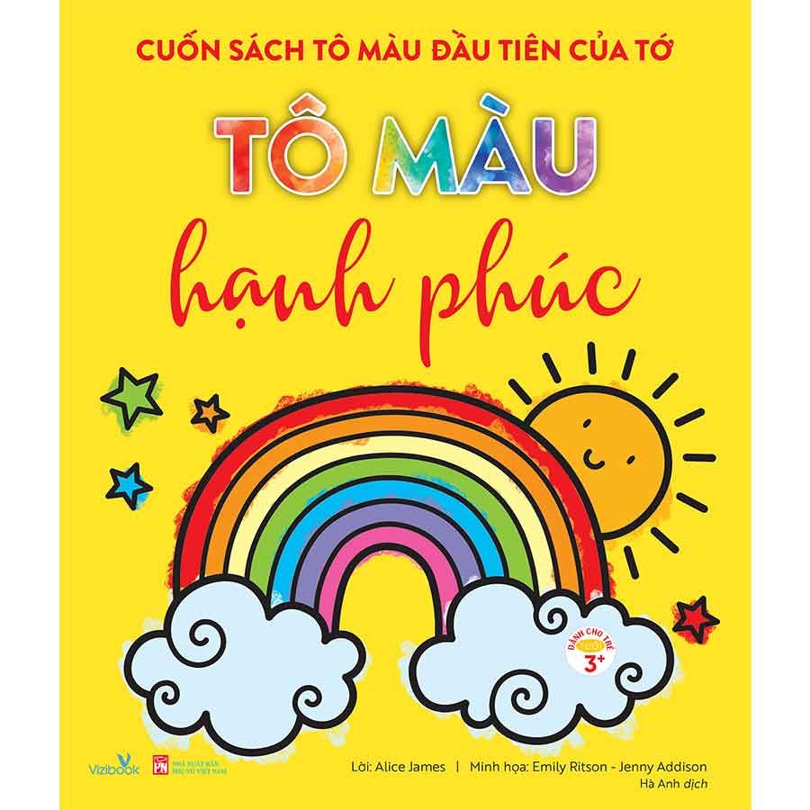 Cuốn Sách Tô Màu Đầu Tiên Của Tớ - Tô Màu Hạnh Phúc