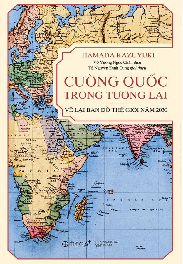 Cường Quốc Trong Tương Lai - Vẽ Lại Bản Đồ Thế Giới Năm 2030 (Tái bản năm 2022)