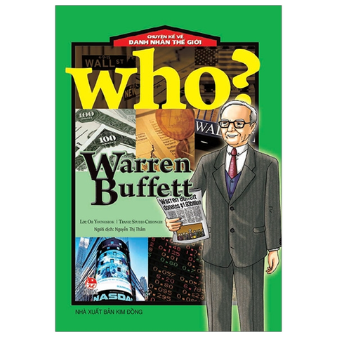 Who Chuyện Kể Về Danh Nhân Thế Giới - Warren Buffett