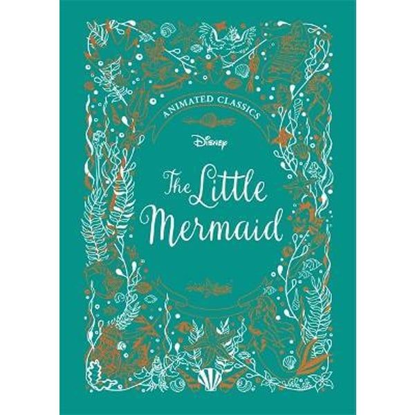 The Little Mermaid (Disney Animated Classics) : A Deluxe Gift Book Of The Classic Film - Collect Them All!