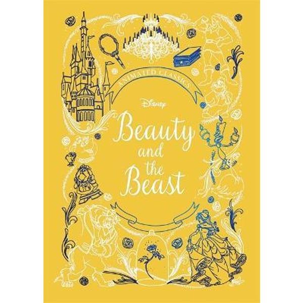 Beauty And The Beast (Disney Animated Classics) : A Deluxe Gift Book Of The Classic Film - Collect Them All!
