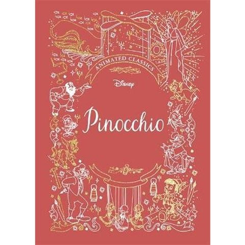 Pinocchio (Disney Animated Classics) : A Deluxe Gift Book Of The Classic Film - Collect Them All!
