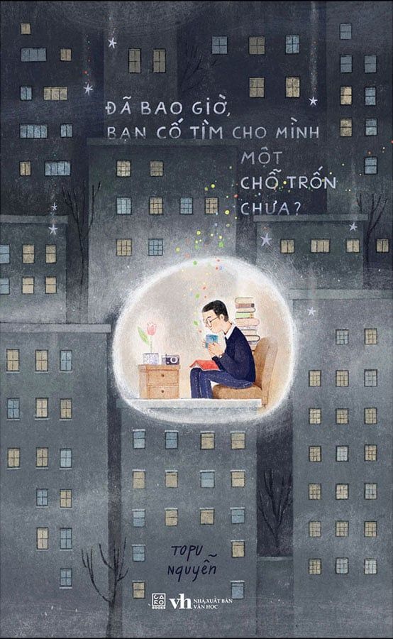 Đã Bao Giờ, Bạn Cố Tìm Cho Mình Một Chỗ Trốn Chưa?