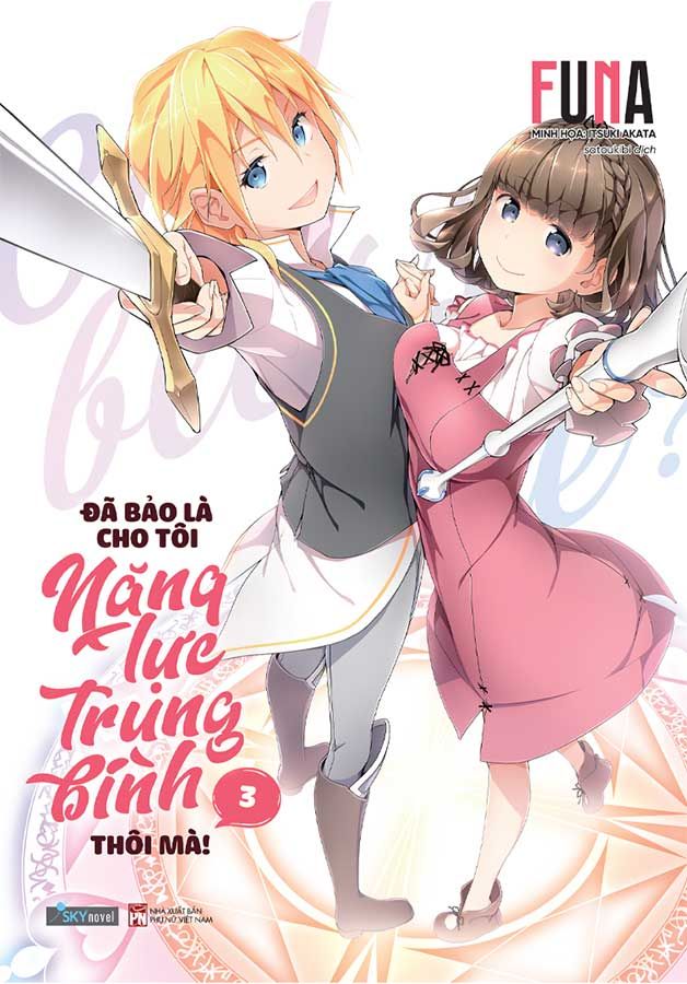 Đã Bảo Là Cho Tôi Năng Lực Trung Bình Thôi Mà! - Tập 3
