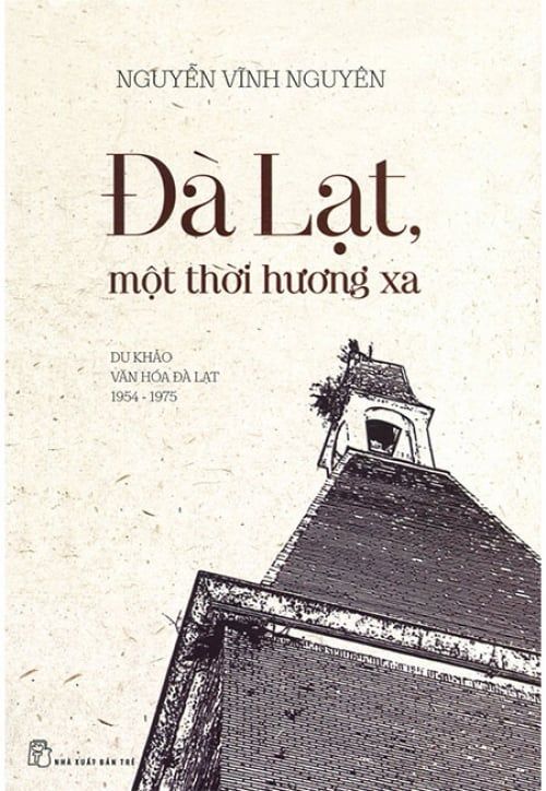 Đà Lạt, Một Thời Hương Xa (Giải Sách Hay 2017 - Hạng Mục Phát Hiện Mới)