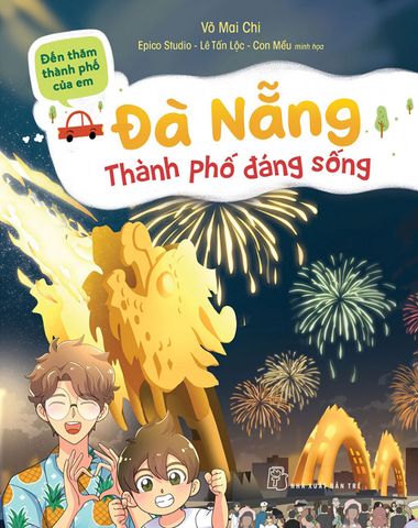 Đến Thăm Thành Phố Của Em - Đà Nẵng Thành Phố Đáng Sống