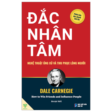 Đắc Nhân Tâm -Nghệ Thuật Ứng Xử Và Thu Phục Lòng Người