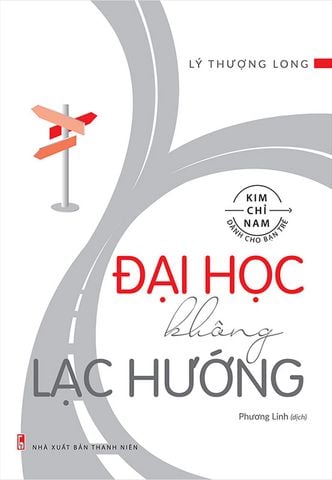 Đại Học Không Lạc Hướng (Tái bản năm 2022)