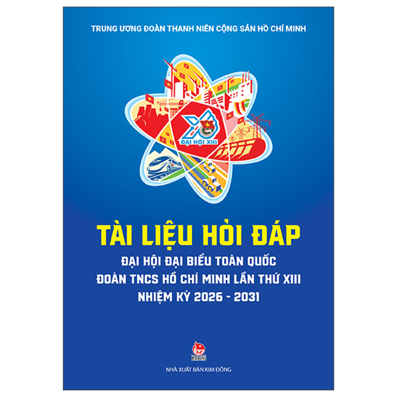 Tài Liệu Hỏi Đáp Đại Hội Đại Biểu Toàn Quốc Đoàn TNCS HCM Xiii 2026-2031