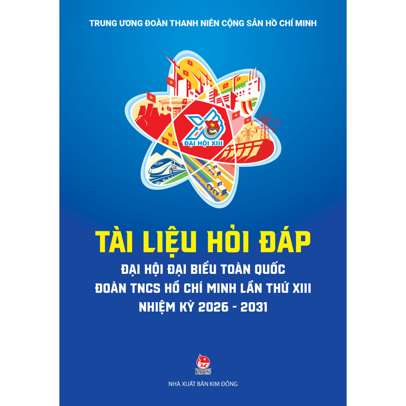 Tài Liệu Hỏi Đáp Đại Hội Đại Biểu Toàn Quốc Đoàn TNCS HCM Xiii 2026-2031