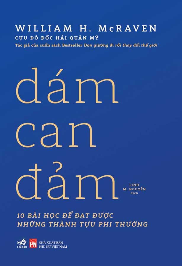 Dám Can Đảm - 10 Bài Học Để Đạt Được Những Thành Tựu Phi Thường