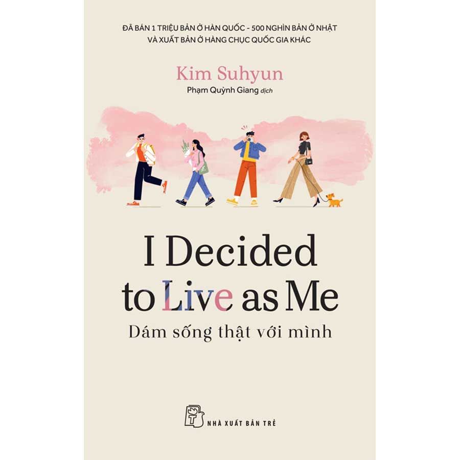 I Decided To Live As Me - Dám Sống Thật Với Mình