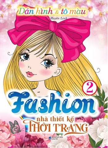Dán Hình Và Tô Màu - Fashion Nhà Thiết Kế Thời Trang - Tập 2