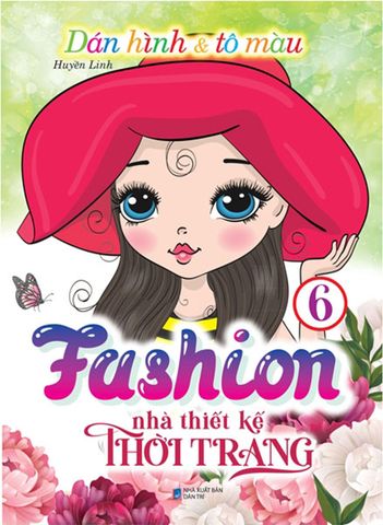 Dán Hình Và Tô Màu - Fashion Nhà Thiết Kế Thời Trang - Tập 6