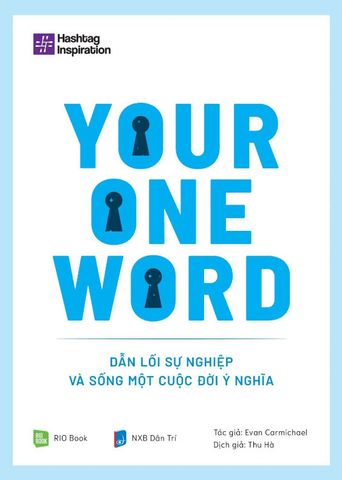 Your One Word - Dẫn Lối Sự Nghiệp Và Sống Một Cuộc Đời Ý Nghĩa
