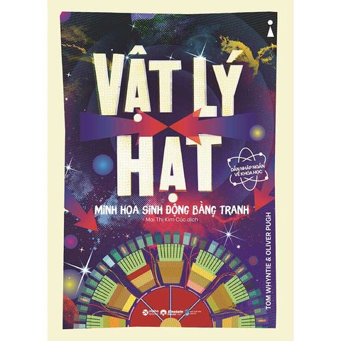 Dẫn Nhập Ngắn Về Khoa Học - Vật Lý Hạt: Minh Họa Sinh Động Bằng Tranh (Tái bản năm 2025)