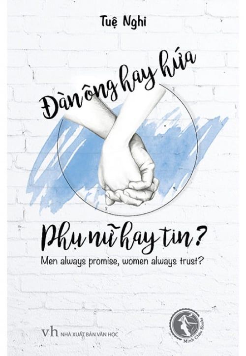 Đàn Ông Hay Hứa, Phụ Nữ Hay Tin?